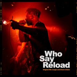 Who Say Reload?