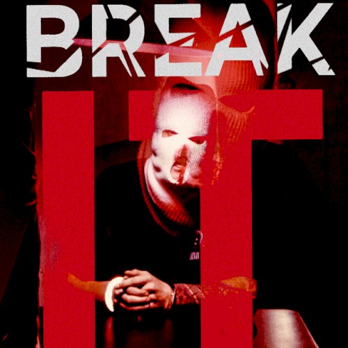 Break It