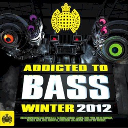 Addicted to Bass: Winter 2012