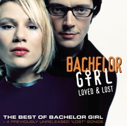 Loved & Lost: The Best of Bachelor Girl
