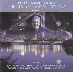 Joe Cartwright Presents The Best Of Kansas City Jazz Volume 1