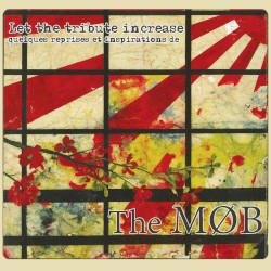 Let the Tribute Increase (A Tribute to the Mob)