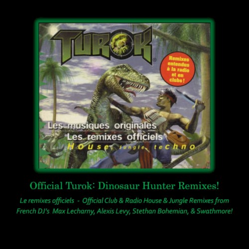Official Turok: Dinosaur Hunter Remixes
