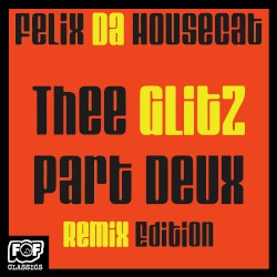 Thee Glitz Part Deux Remix Edition
