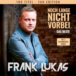 Noch lange nicht vorbei – Das Beste