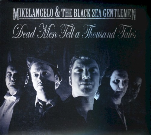 Dead Men Tell a Thousand Tales