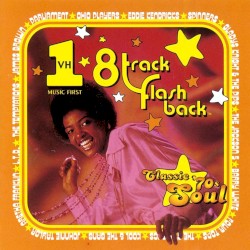 VH-1 8-Track Flashback: Classic 70’s Soul