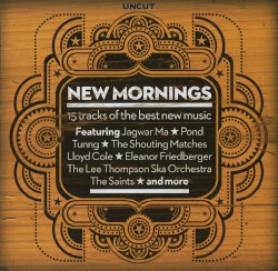 New Mornings: 15 Tracks of the Best New Music