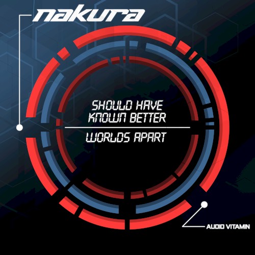 Should Have Known Better / Worlds Apart