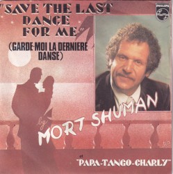 Save the Last Dance for Me (Garde-Moi la dernière danse) / Papa-Tango-Charly