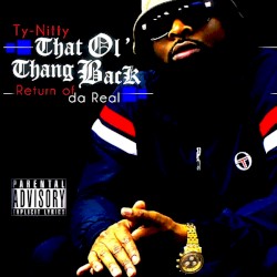 That Ol' Thang Back: Return of da Real