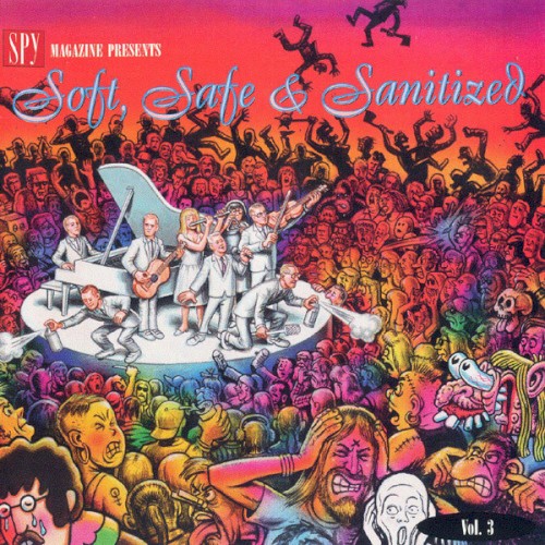 Spy Magazine Presents, Volume 3: Soft, Safe & Sanitized