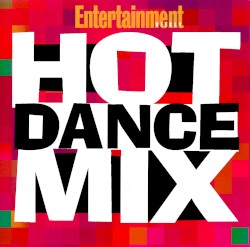 Entertainment Weekly Presents Hot Dance Mix