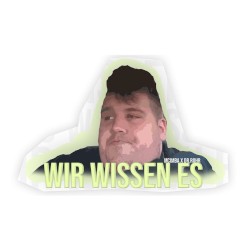 Wir wissen es