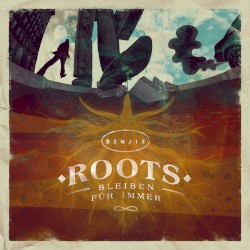 Roots bleiben für immer