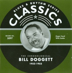 Blues & Rhythm Series: The Chronological Bill Doggett 1952-1953