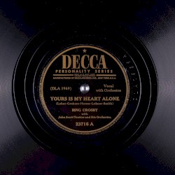 Yours Is My Heart Alone / The Anniversary Waltz