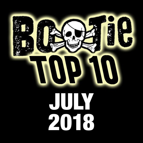 Bootie Top 10 – July 2018