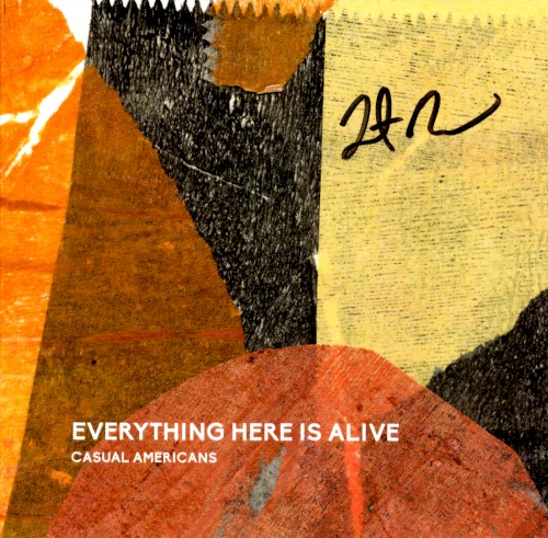 Everything Here Is Alive