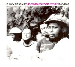 Funky Nassau: The Compass Point Story 1980–1986