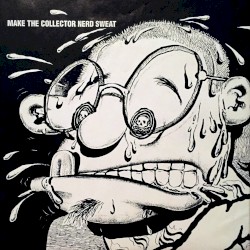 Make The Collector Nerd Sweat