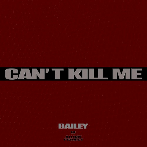 CAN’T KILL ME
