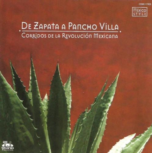 De Zapata a Pancho Villa: Corridos de la Revolución Mexicana