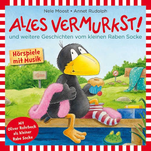 Alles vermurkst! und zwei weitere Geschichten vom kleinen Raben Socke