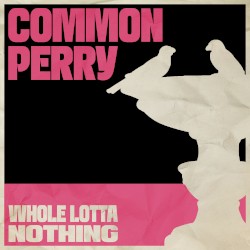 WHOLE LOTTA NOTHING