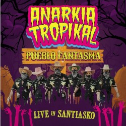 Pueblo Fantasma (live in Santiasko)