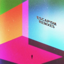 Escapism Remixes