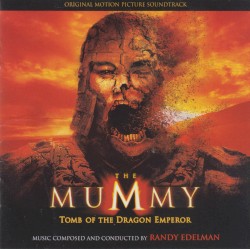 The Mummy: Tomb of the Dragon Emperor: Original Motion Picture Soundtrack