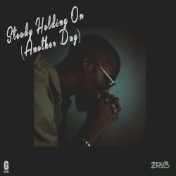 Steady Holding On (Another Day)