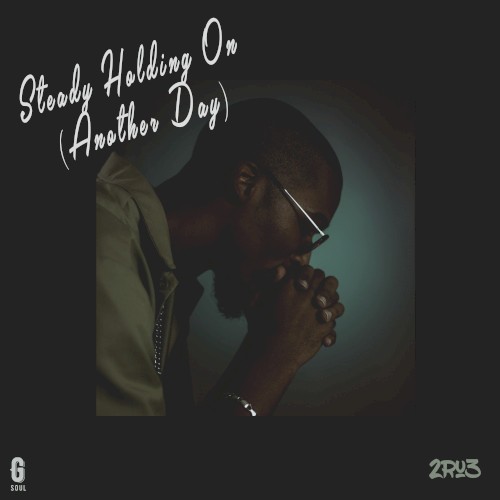 Steady Holding On (Another Day)