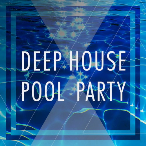 Deep House Pool Party