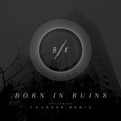 Born in Ruins