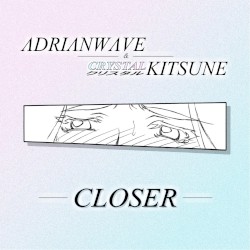 Closer