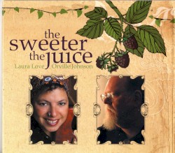 The Sweeter the Juice