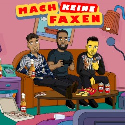 Mach keine Faxen