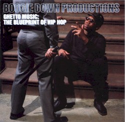 Ghetto Music: The Blueprint of Hip Hop