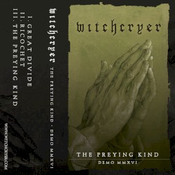 The Preying Kind: Demo MMXVI