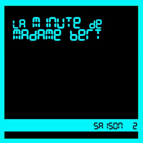 La Minute de Madame Bert / Saison 2