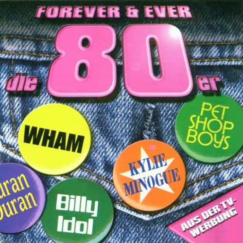 Forever & Ever: die 80er