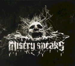 Misery Speaks