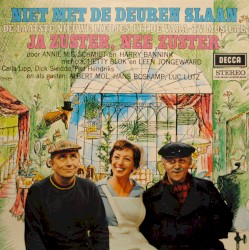 Niet met de deuren slaan (De laatste nieuwe liedjes uit de VARA-TV musical Ja zuster, nee zuster)