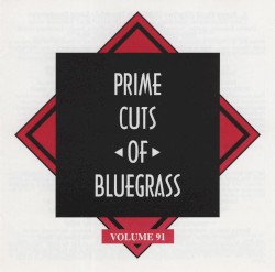 Prime Cuts of Bluegrass, Vol. 91