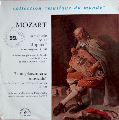 Symphonie N° 41 "Jupiter" En Ut Majeur, K. 551 / "Une Plaisanterie Musicale" En Fa Majeur Pour 2 Cors Et Cordes, K. 522