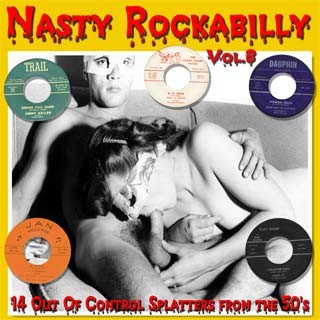 Nasty Rockabilly, Vol.8: 14 Out of Control Splatters From the 50’s