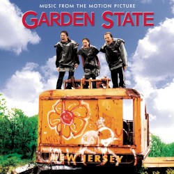 Garden State: Music From the Motion Picture