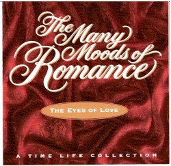 The Many Moods of Romance: The Eyes of Love